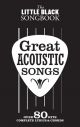 Little Black Songbook: Great  Acoustic Songs: Lyrics & Chords