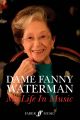 Dame Fanny Waterman: My Life In Music (Faber)