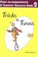 Tricks To Tunes Book 2: Piano Accompaniment & Teachers Resource (Accompaniment) (akerman)