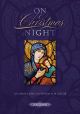 On Christmas Night Is A Collection Of 32 Carols (A Baltic Christmas (Mixed Voices)