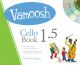 Vamoosh Cello Book 1.5: Pupils Book: Book & Cd (Thomas Gregory)