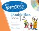 Vamoosh Double Bass Book 1.5: Pupils Book: Book & Cd (Thomas Gregor)