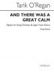 O'Regan: And There Was Great Calm: SSA, String Ensemble (Vocal Score)