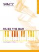 Raise The Bar Piano Book 1 (Initial-Gr 2) (Trinity)