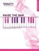 Raise The Bar Piano Book 3 (Grade 6-8) (Trinity)
