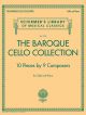 The Baroque Cello Collection: 10 Pieces For Cello & Piano (Schirmer)