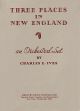 Ives: Three Places In New England: Orchestral Score