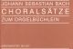 Chorale Movements from the Orgelbuechlein (G). : Choral: (Barenreiter)