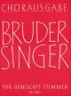 Bruder Singer.  66 Settings (G). : Choral: (Barenreiter)