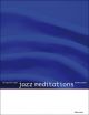 Jazz Meditations. : Organ: (Barenreiter)