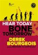 Hear Today Bone Tomorrow Bass Clef: Trombone Studies (Brasswind)