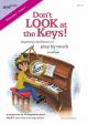 Don't LOOK At The Keys, Book 1 (notes Within 5 Finger Position)