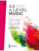 AQA AS And A Level Music Study Guide (Syllabus 2016 Onwards) Rhinegold