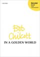 In a Golden World: SATB unaccompanied (OUP)