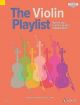 The Violin Playlist: 50 Popular Classics In Easy Arrangements: Edition With Online Audio