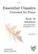 Essential Classics Unlocked For Piano Book 10: Schubert Excerpts From Symphony No 5 (godda