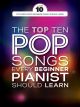 The Top Ten Pop Songs Every Beginner Pianist Should Learn