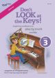 Don't LOOK At The Keys, Book 3 (Wider Leaps Using All The Keyboard))