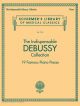 The Indispensable Debussy Collection - 19 Famous Piano Pieces (Schirmer)