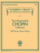 The Indispensable Chopin Collection - 28 Famous Piano Pieces (Schirmer)