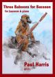 3 Baboons For Bassoon: Bassoon & Piano (Paul Harris)