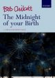 The Midnight Of Your Birth; Vocal Score: Upper Voices (OUP)