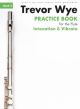 Practice Book For The Flute: Book 4 - Intonation & Vibrato Book Only Revised Edition (Wye)