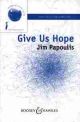 Give Us Hope: Mixed Choir (SATB) And Piano - English (B&H