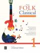 From Folk To Classical 1 For Guitar: 30 Favourite Pieces Arranged For The Middle-grade Gui