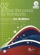 Across The Pond For Trombone 02 Bass Clef: Trombone & Piano Book & CD (McMillen) (Brasswin