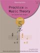 Practice In Music Theory Grade 5: Workbook (koh) Revised