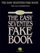 The Easy Seventies Fake Book: Melody Lyrics And Easy Chords