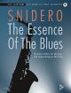 The Essence Of The Blues: Alto Saxophone Book & CD (Snidero)