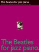 The Beatles For Jazz Piano: Piano Solo (Hal Leonard)