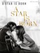 A Star Is Born: Piano Vocal Guitar