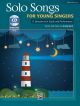 Solo Songs For Young Singers: Medium High For Solo Voice & Piano: Book & Cd