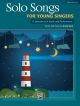 Solo Songs For Young Singers: Medium High For Solo Voice & Piano