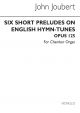 Six Short Preludes On English Hymn Tunes Op. 125 For Chamber Organ (Novello)