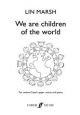We Are Children Of The World (Upper Voices)  (Lin Marsh)