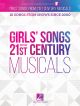 Girls Songs From 21st Century Musicals: Piano Vocal & Guitar Chords With Audio Download