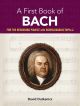 A First Book Of Bach: For The Beginning Pianist: Piano Solo (Dover)