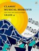 Classic Musical Moments: Piano Solos With Theory In Practice: Grade 4