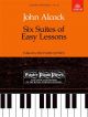 Six Suites Of Easy Lessons (ABRSM)