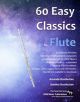 60 Easy Classics for Flute (oosthuizen)