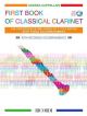 First Book Of Classical Clarinet: Clarinet And Piano