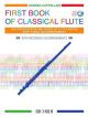 First Book Of Classical Flute: Flute And Piano