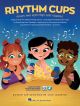 Rhythm Cups: Songs And Activities For Schools (audio & Video Access Included)