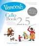 Vamoosh Cello Book 2.5: Pupils Book: Book & Audio (Thomas Gregory)