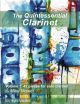 The Quintessential Clarinet Volume 1: (42 Pieces For Solo Clarinet) (Mower)