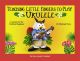 Teaching Little Fingers To Play Ukulele